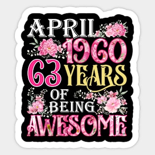 April Girl 1960 Shirt 63th Birthday 63 Years Old Sticker